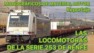 Las LOCOMOTORAS de la Serie 253 de RENFE FERROCARRIL Español