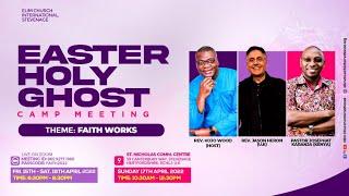 Faith Works Part 3 || Elim Church International Stevenage || Resurrection Service || 17/04/22