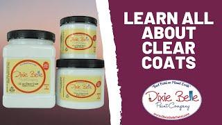 Learn All About The Different Types of Dixie Belle Paint Clear Coats