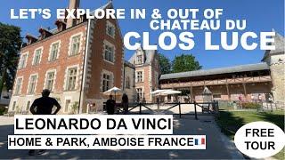 CHATEAU DU CLOS LUCE PARK & HOME OF LEONARDO DA VINCI (HE DIED HERE) AMBOISE FRANCE