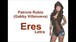 Eres lettra Gabby Villanueva (Patricia Rubio) terre de passion