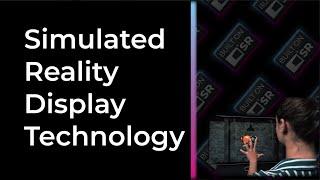 Built on SR - Simulated Reality Display Technology