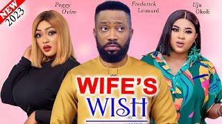 WIFE'S WISH (2023 New Movie) - Frederick Leonard, Peggy Ovire, Uju Okoli Latest Nollywood Movie