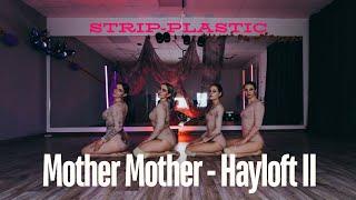 Strip-plastic | Mother Mother - Hayloft II