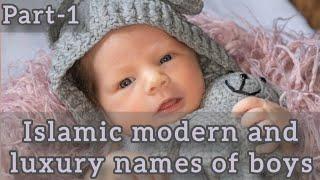 Islamic modern and luxury names of boys | Muslim boy names 2023 #muslimboynames