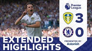 EXTENDED HIGHLIGHTS: LEEDS UNITED 3-0 CHELSEA | PREMIER LEAGUE