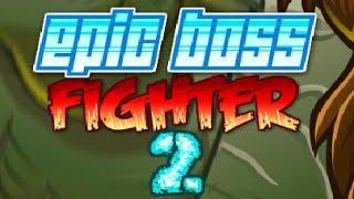 Epic Boss Fighter 2 [All Normal Bosses]