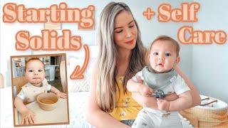 LEO STARTS SOLIDS AT 5 MONTHS + MOMMY SELF CARE!