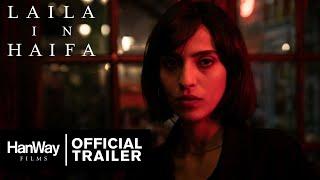 Laila In Haifa - Official Trailer - HanWay Films