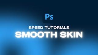 Learn Photoshop FASTER than the Original Tutorial: Smooth Skin in Photoshop (Expert Level)