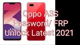 Oppo A3S Password/Google/ FRP 2021 Unlock Latest Security