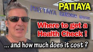 Where to Get a Health Checkup in Pattaya, Thailand. Pattaya Memorial Hospital