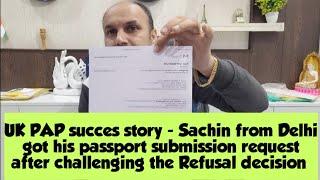 UKPAP Success story | Sachin Passport submission request after challenging tourist refusal decision