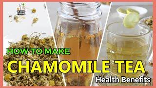 Chamomile Tea Recipe - Alternative to Black Tea | Chamomile Herbal Tea  | How to make Chamomile Tea