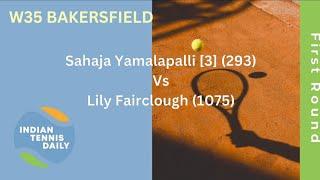 Match Highlights - W35 Bakersfield : Sahaja Yamalapalli vs Lily Fairclough