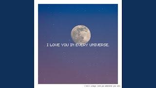 i love you, in every universe