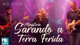 Ministério Sarando a Terra Ferida (Ao Vivo) - Completo