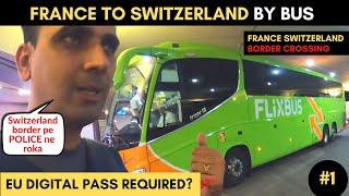 Travelling from FRANCE to SWITZERLAND by FLIXBUS | Border Control Requirements?