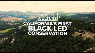 Breaking barriers in the great outdoors: California's First Black-led land conservancy