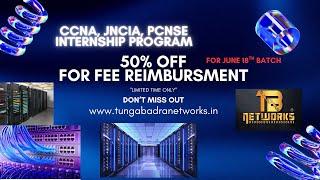 Networking Internship (CCNA, JNCIA and PCNSE) DEMO for June 18th Batch | #tungabadranetworks