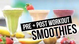 Pre + Post Workout Smoothies!