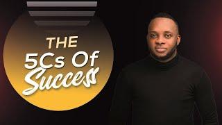 THE 5Cs OF SUCCESS | Chris Ani | #WC29