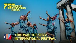 This was the 2022 Edinburgh International Festival