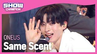 ONEUS - Same Scent (원어스 - 새임 센트) l Show Champion l EP.451