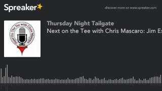 Next on the Tee with Chris Mascaro: Jim Estes and Paul Grangaard