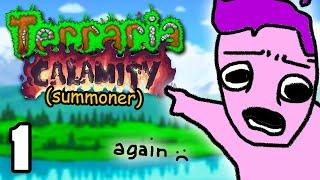 Beating Terraria's Calamity Mod AGAIN. Yes I'm serious. (ep 1)