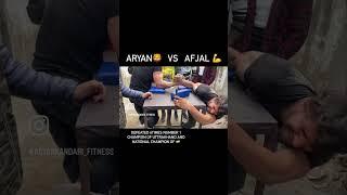 ARYAN KANDARI ARMWRESTLING ARYAN VS AFJAL