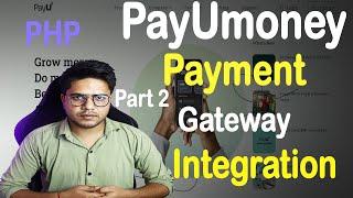 PayUmoney payment gateway integration in PHP with MYSQL | Part 2