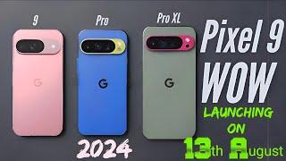 Google Pixel 9, Pixel 9 Pro & Pixel 9 Pro XL - All Official?