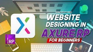 How to Design a Webpage in Axure RP 9 (Prototype) - No Coding needed!!