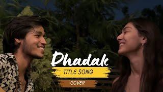 Dhadak title song cover by Anuj rehan and @TanishkaBahl ️