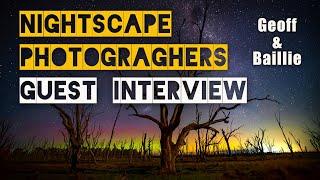 Nightscape Photographers - Interview with Geoff and Baillie