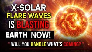 MASSIVE X-Solar Flares is Hitting Earth, 114 EartQuake in one Single DAY!! What"s GOING ON??