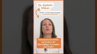 Kommunikationsfehler mit Kindern #4: Übermäßiges Schimpfen und Strafen