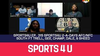 Sports4U Ep. 315 Sports4U 2-a-days AFC/NFC South ft Trell, Gee, Champ, Dale, & Sheed