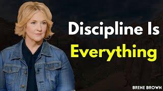 Discipline is Everything: Brené Brown’s Insightful Path to Personal Growth