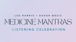 Experience the Magic of MEDICINE MANTRAS: Listening Event 