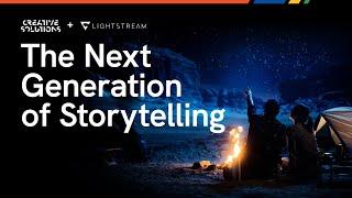 Creative Solutions + Lightstream: The Next Generation of Storytelling