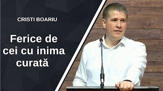 Cristi Boariu - Ferice de cei cu inima curată | Maranata Pitești