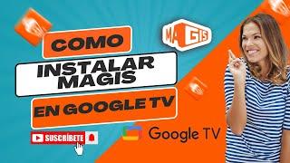 INSTALA MAGIS TV OFICIAL EN GOOGLE TV (ANDROID)/ MÉTODO ACTUALIZADO OCTUBRE 2024/FACIL Y RAPIDO