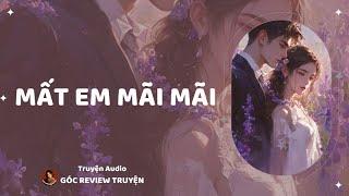 REVIEW TRUYỆN||MẤT EM MÃI MÃI|| GÓC REVIEW TRUYỆN