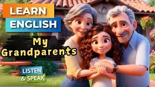 With My Grandparents | Improve Your English | English Listening Skills - Speaking Skills.