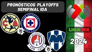 Pronósticos Liga Mx PLAYOFFS SEMIFINAL IDA  - Liga Mexicana 2024