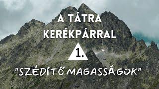  A Tátra Kerékpárral 1. | Szédítő Magasságok | Bringábor Kerékpártúra ‍️