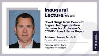 Novel drugs from complex sugars | Professor Jeremy Turnbull