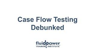 Case Flow Testing Debunked